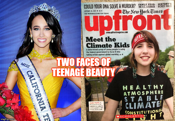 Two faces of Teenage beauty  | TWO FACES OF TEENAGE BEAUTY | image tagged in julianavus,kidsvgov,climateheros,heros,climatechange | made w/ Imgflip meme maker
