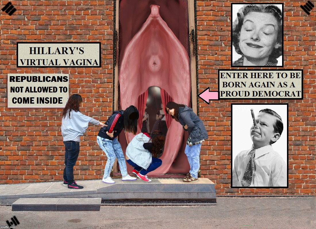 The Latest Ride at Leftie Land | HILLARY'S VIRTUAL VA**NA ENTER HERE TO BE BORN AGAIN AS A PROUD DEMOCRAT REPUBLICANS NOT ALLOWED TO COME INSIDE | image tagged in vince vance,hillary clinton,hillary's virtual vagina,democrats vs republicans,political meme,political correctness | made w/ Imgflip meme maker