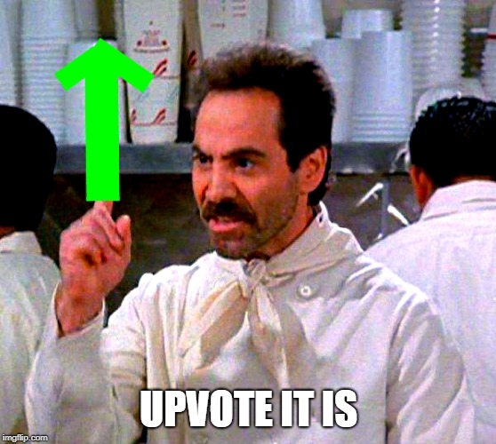 upvote for you | UPVOTE IT IS | image tagged in upvote for you | made w/ Imgflip meme maker
