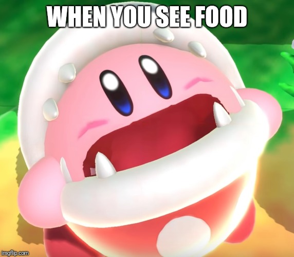 Plant Kirby | WHEN YOU SEE FOOD | image tagged in plant kirby,kirby,super smash bros,smash bros,memes | made w/ Imgflip meme maker