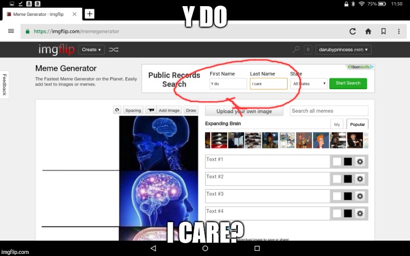 Y DO; I CARE? | image tagged in y do i care | made w/ Imgflip meme maker