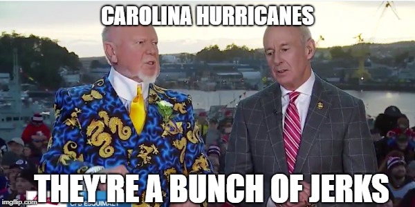 They're a Bunch of Jerks | CAROLINA HURRICANES; THEY'RE A BUNCH OF JERKS | image tagged in jerks,jerk,carolina,hurricanes | made w/ Imgflip meme maker