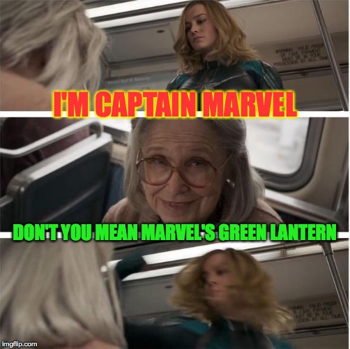 Captain Marvel Punch | I'M CAPTAIN MARVEL; DON'T YOU MEAN MARVEL'S GREEN LANTERN | image tagged in captain marvel punch | made w/ Imgflip meme maker