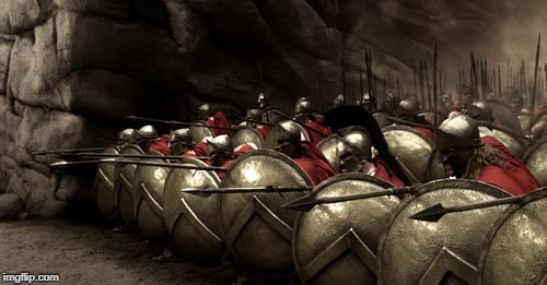 300 Spartans Phalanx | image tagged in 300 spartans phalanx | made w/ Imgflip meme maker
