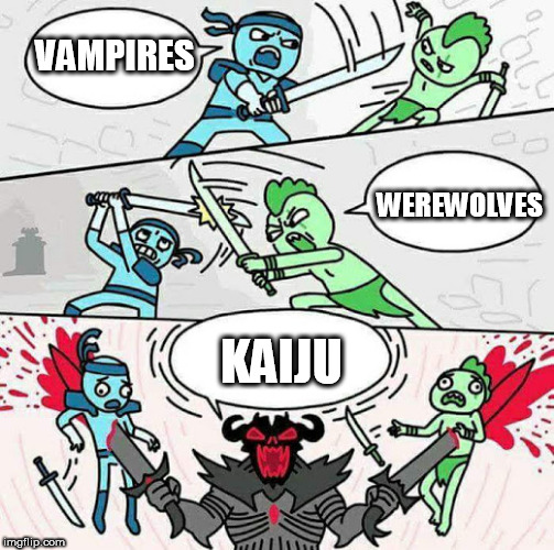 Sword fight | VAMPIRES; WEREWOLVES; KAIJU | image tagged in sword fight,vampires,werewolves,kaiju,werewolf,vampire | made w/ Imgflip meme maker