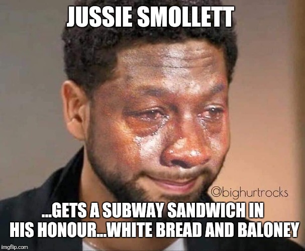 Jussie Smollett | JUSSIE SMOLLETT; ...GETS A SUBWAY SANDWICH IN HIS HONOUR...WHITE BREAD AND BALONEY | image tagged in jussie smollett | made w/ Imgflip meme maker