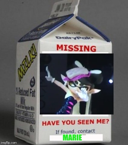 Have you seen this squid? | MARIE | image tagged in milk carton,splatoon,splatoon 2,memes | made w/ Imgflip meme maker