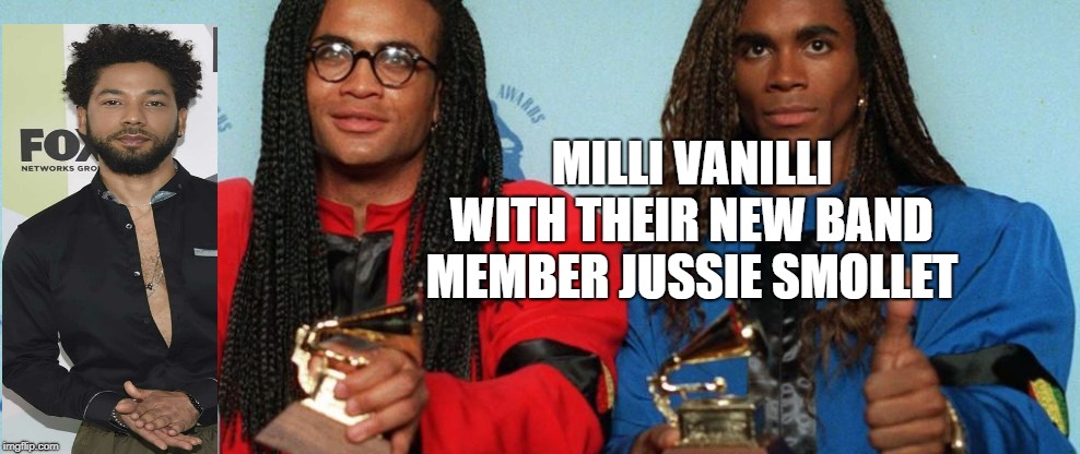 MILLI VANILLI WITH THEIR NEW BAND MEMBER JUSSIE SMOLLET | image tagged in fake news | made w/ Imgflip meme maker