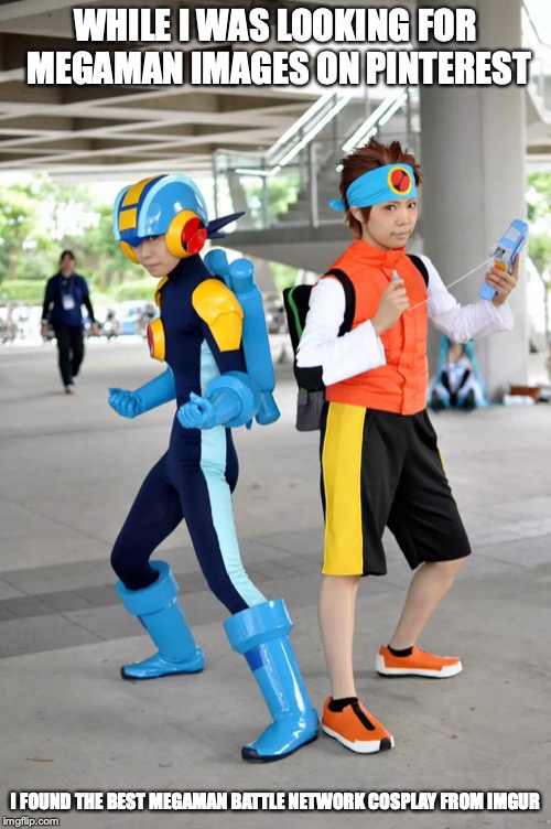 Megaman Battle Network Cosplay | WHILE I WAS LOOKING FOR MEGAMAN IMAGES ON PINTEREST; I FOUND THE BEST MEGAMAN BATTLE NETWORK COSPLAY FROM IMGUR | image tagged in megaman,megaman nt warrior,cosplay,memes | made w/ Imgflip meme maker