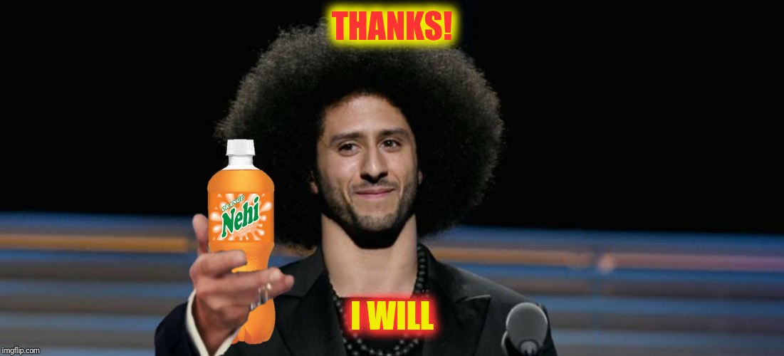 THANKS! I WILL | made w/ Imgflip meme maker