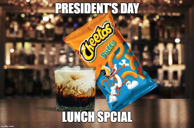 On the Specials Board today we have... | PRESIDENT'S DAY; LUNCH SPCIAL | image tagged in russian collusion,donald trump,vladimir putin,president cheeto | made w/ Imgflip meme maker