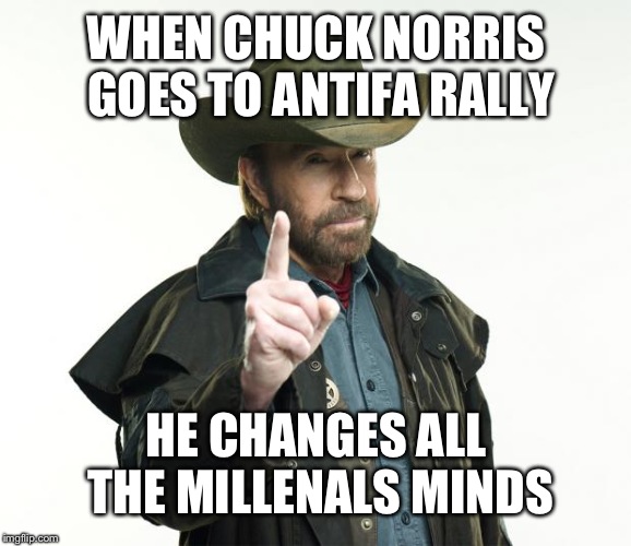 Chuck Norris Finger |  WHEN CHUCK NORRIS GOES TO ANTIFA RALLY; HE CHANGES ALL THE MILLENALS MINDS | image tagged in memes,chuck norris finger,chuck norris | made w/ Imgflip meme maker