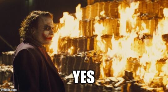 Joker Sending A Message | YES | image tagged in joker sending a message | made w/ Imgflip meme maker