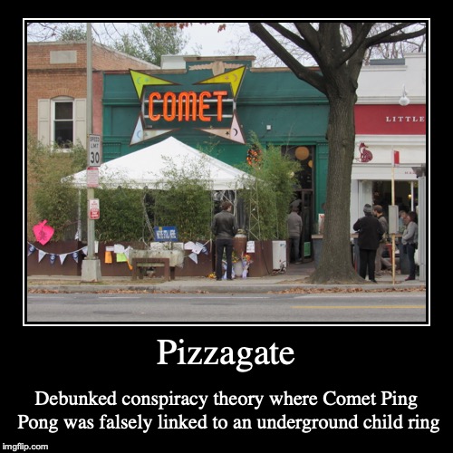 Pizzagate | image tagged in demotivationals,pizzagate | made w/ Imgflip demotivational maker