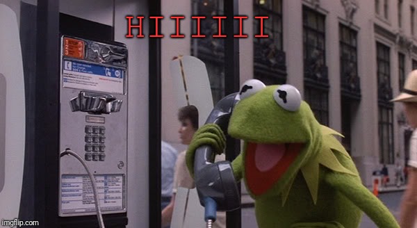 Kermit Phone | HIIIIII | image tagged in kermit phone | made w/ Imgflip meme maker