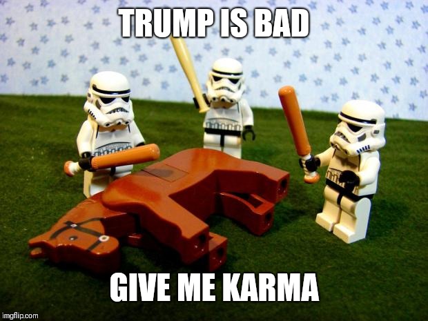 Beating a dead horse | TRUMP IS BAD; GIVE ME KARMA | image tagged in beating a dead horse | made w/ Imgflip meme maker