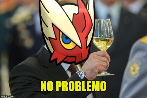 NO PROBLEMO | made w/ Imgflip meme maker