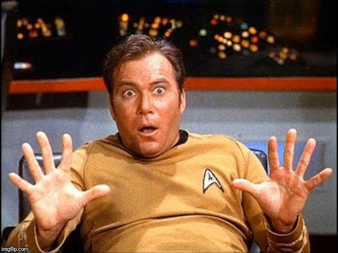 Captain Kirk Surprised | . | image tagged in captain kirk surprised | made w/ Imgflip meme maker