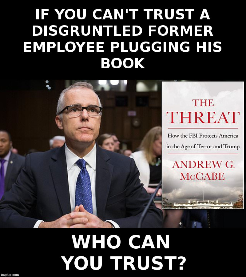 The Threat Is Andrew McCabe | image tagged in andrew mccabe,fbi collusion,fake news | made w/ Imgflip meme maker
