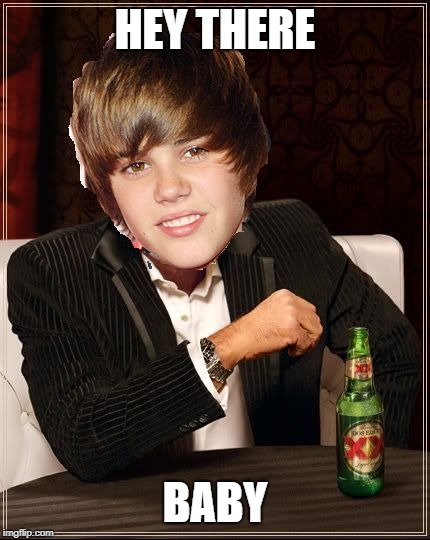 baaaaby
 | HEY THERE; BABY | image tagged in memes,the most interesting justin bieber,justin bieber,baby,the most interesting man in the world | made w/ Imgflip meme maker