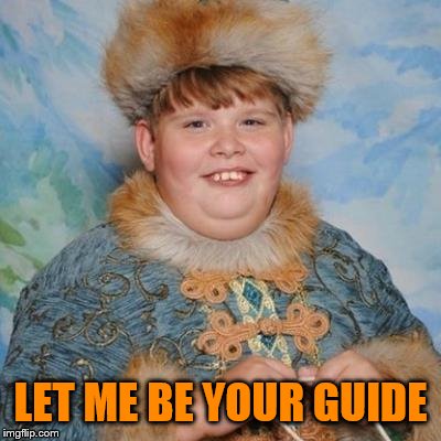 Welcome to the Internet, I'll be your guide | LET ME BE YOUR GUIDE | image tagged in welcome to the internet i'll be your guide | made w/ Imgflip meme maker