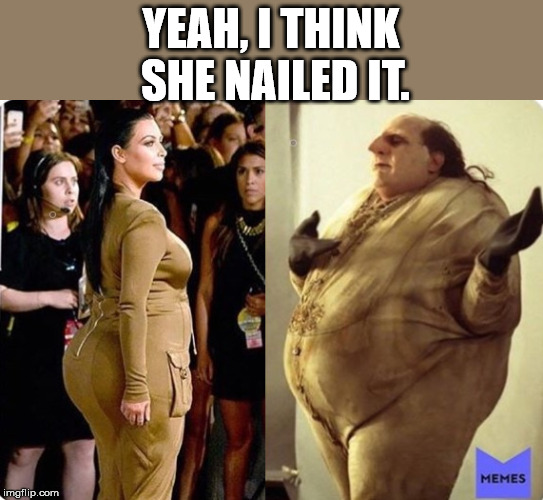 Who would have thought the Penguin was a fashion icon. | YEAH, I THINK SHE NAILED IT. | image tagged in kim kardashian | made w/ Imgflip meme maker