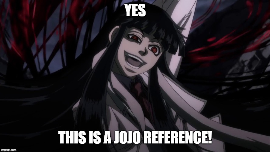 IS THAT A JOJO REFERENCE?  Jo Jo's Bizzare Adventure Memes 