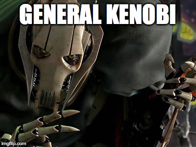 General Grievous Collection | GENERAL KENOBI | image tagged in general grievous collection | made w/ Imgflip meme maker