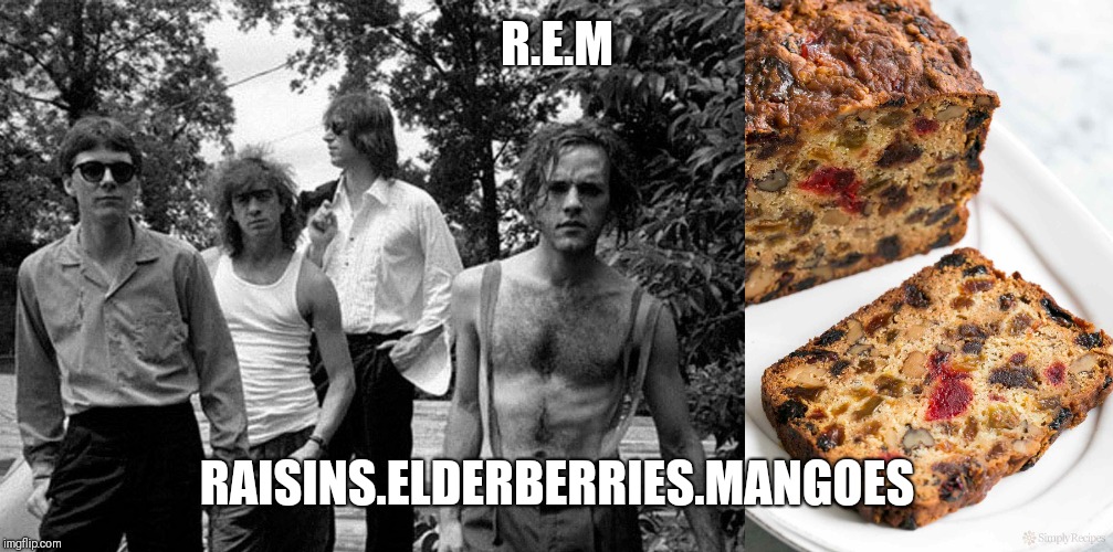 "Automatic for the Loo" | R.E.M; RAISINS.ELDERBERRIES.MANGOES | image tagged in 80s music,political humor,rock music,humour,trump supporters | made w/ Imgflip meme maker