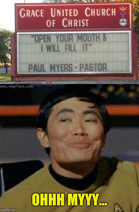 The Church of Sulu |  OHHH MYYY... | image tagged in sulu,church,funny sign,oh my | made w/ Imgflip meme maker