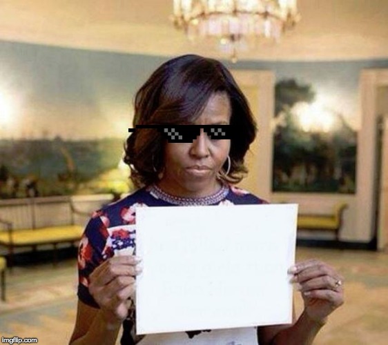 Michelle Obama blank sheet | image tagged in michelle obama blank sheet | made w/ Imgflip meme maker
