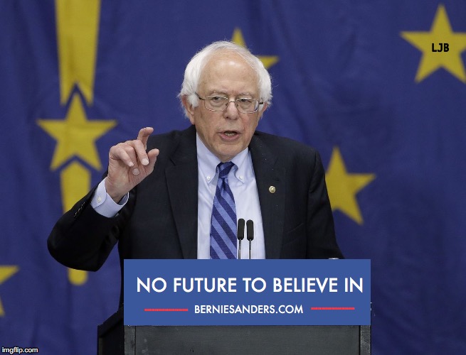 BERNIE'S AMERICA | LJB; NO FUTURE TO BELIEVE IN; -------------; BERNIESANDERS.COM; ------------- | image tagged in berniesanders | made w/ Imgflip meme maker