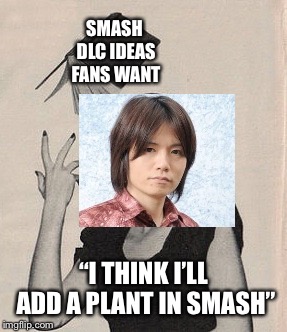 Face It people, it’s reality! | SMASH DLC IDEAS FANS WANT; “I THINK I’LL ADD A PLANT IN SMASH” | image tagged in throwing book vintage woman | made w/ Imgflip meme maker