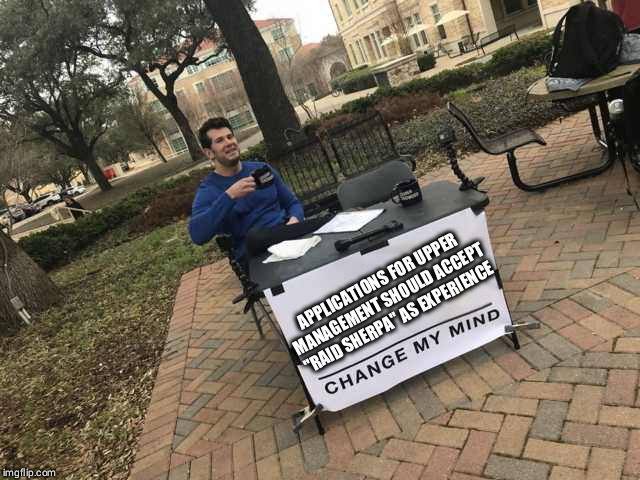 Prove me wrong | APPLICATIONS FOR UPPER MANAGEMENT SHOULD ACCEPT "RAID SHERPA" AS EXPERIENCE | image tagged in prove me wrong,destiny2 | made w/ Imgflip meme maker