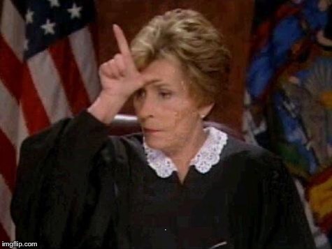 Judge Judy Loser | . | image tagged in judge judy loser | made w/ Imgflip meme maker