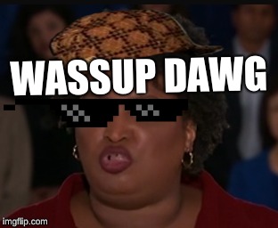 WASSUP DAWG | image tagged in weird face,funny | made w/ Imgflip meme maker