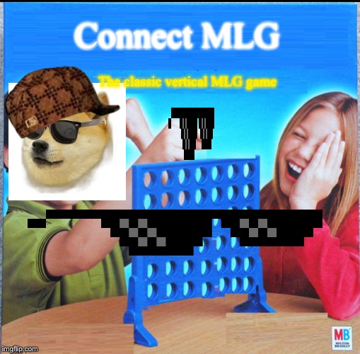 Blank Connect Four | Connect MLG; The classic vertical MLG game | image tagged in blank connect four | made w/ Imgflip meme maker