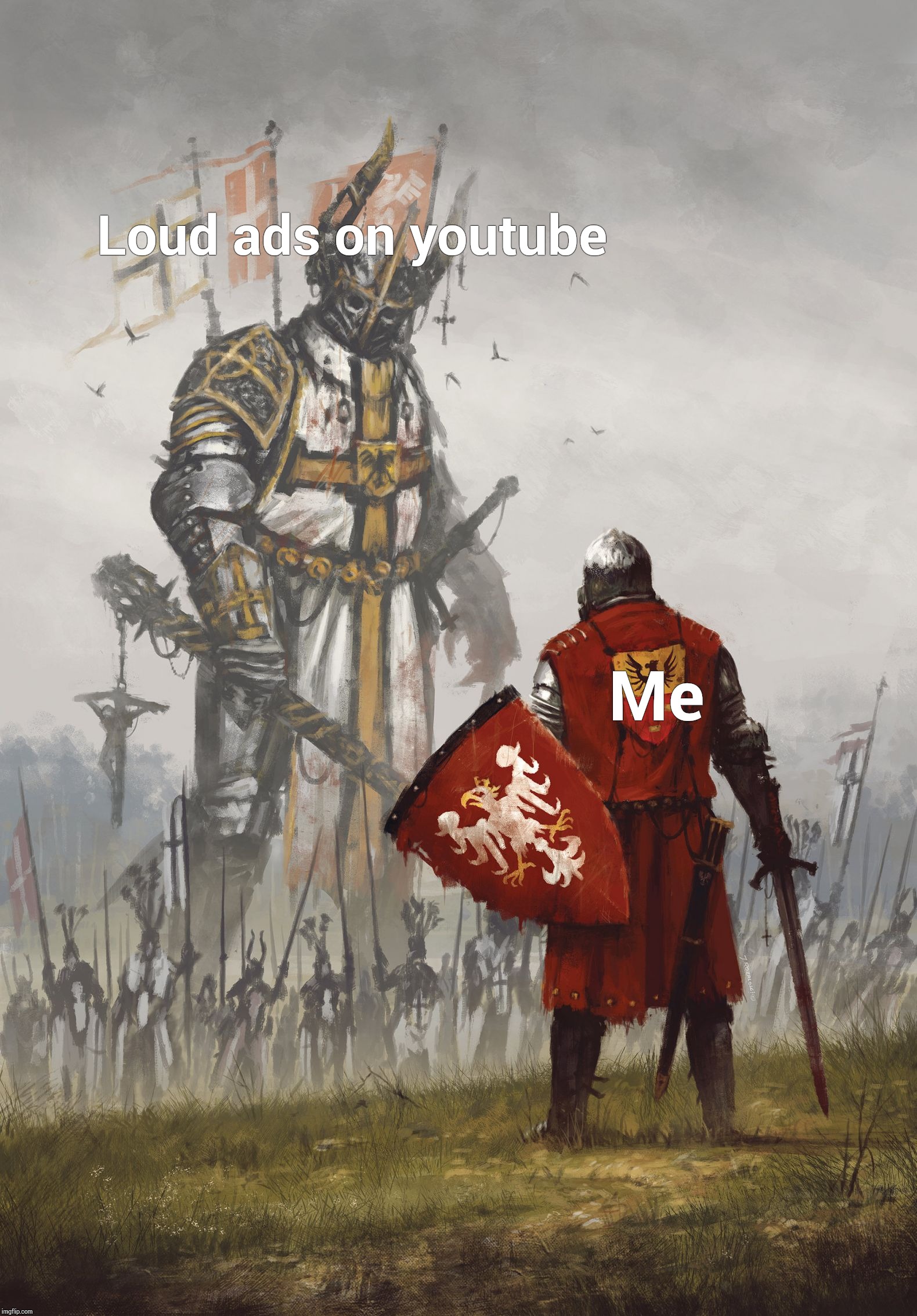 You can't skip this ad. | Loud ads on youtube; Me | image tagged in little guy big monster,memes | made w/ Imgflip meme maker