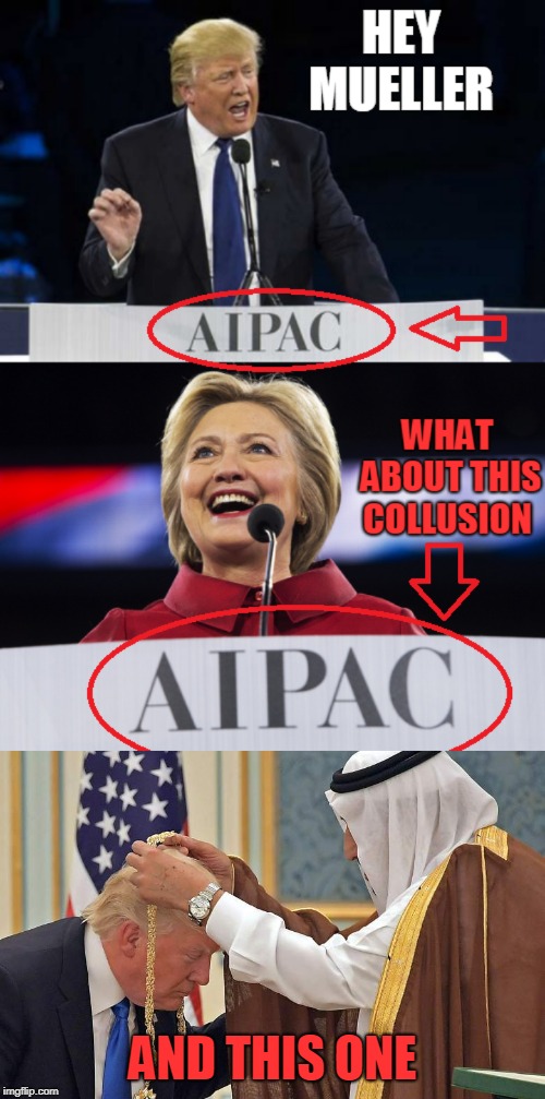 the right wing traitors of aipac and isis  | AND THIS ONE | image tagged in donald trump,isis,hillary clinton | made w/ Imgflip meme maker