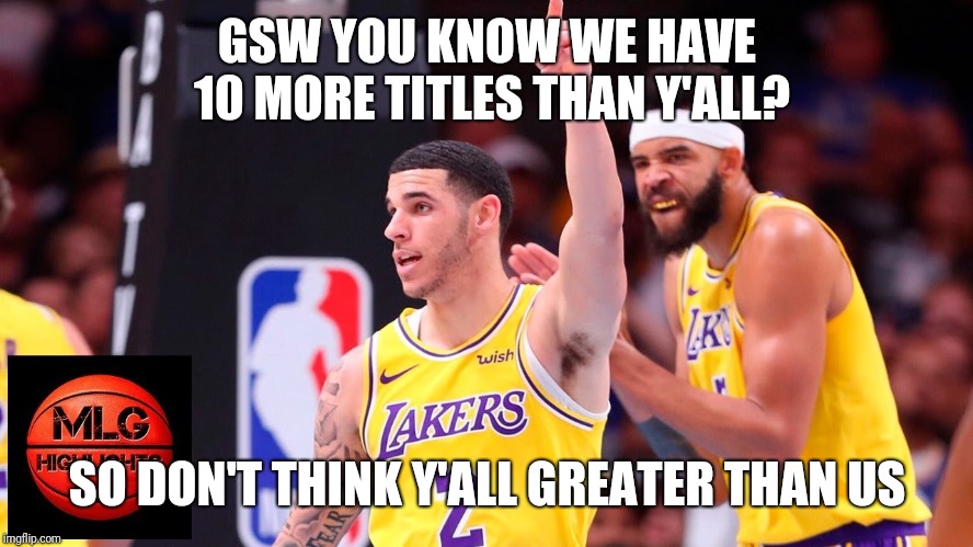 GSW YOU KNOW WE HAVE 10 MORE TITLES THAN Y'ALL? SO DON'T THINK Y'ALL GREATER THAN US | image tagged in sport | made w/ Imgflip meme maker