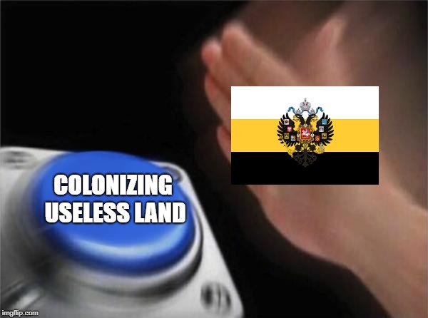 Blank Nut Button Meme | COLONIZING USELESS LAND | image tagged in memes,blank nut button | made w/ Imgflip meme maker
