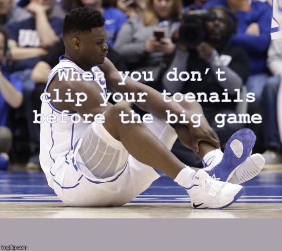 When you don’t clip your toenails before the big game | image tagged in duke basketball,nike,fail | made w/ Imgflip meme maker