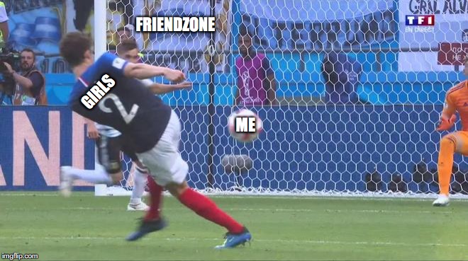 pavard | FRIENDZONE; GIRLS; ME | image tagged in pavard | made w/ Imgflip meme maker