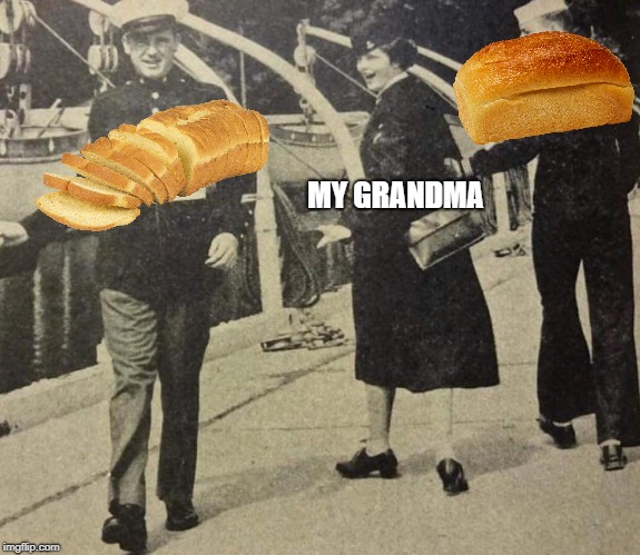 MY GRANDMA | image tagged in AdviceAnimals | made w/ Imgflip meme maker