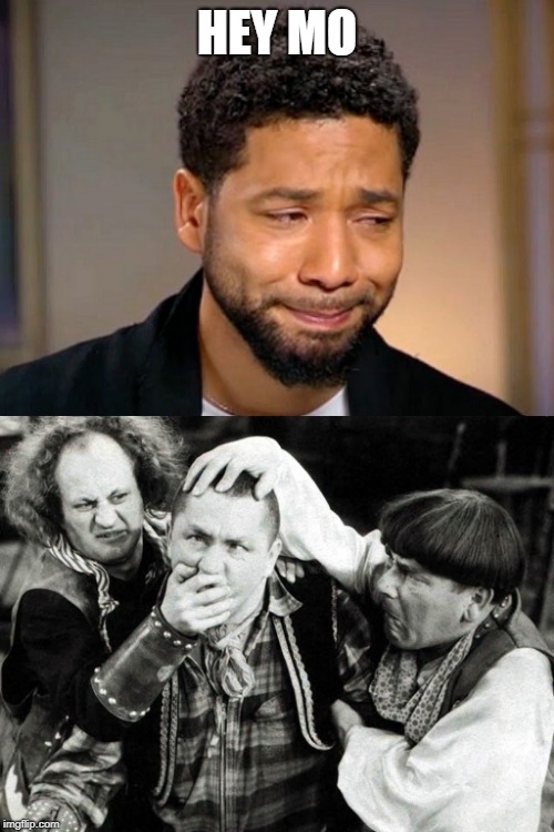  HEY MO | image tagged in jussie smollet crying | made w/ Imgflip meme maker