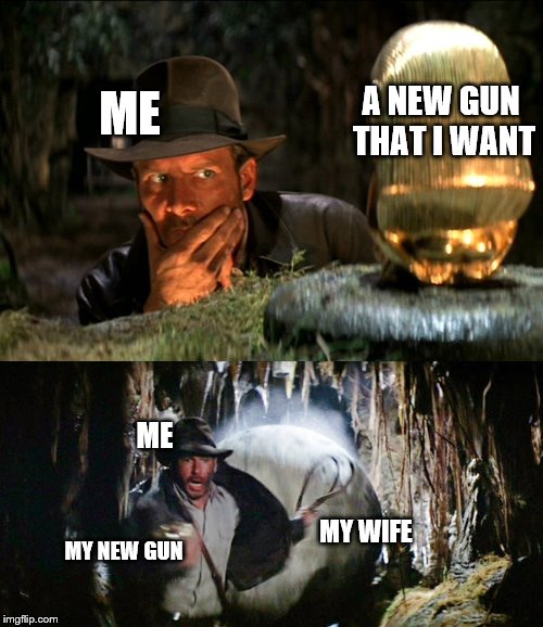 A NEW GUN THAT I WANT; ME; ME; MY WIFE; MY NEW GUN | made w/ Imgflip meme maker