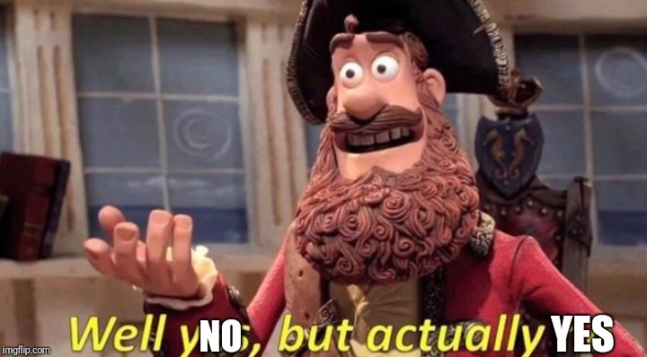 YES; NO | made w/ Imgflip meme maker