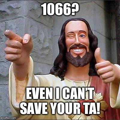 Holy Farmer | 1066? EVEN I CAN’T SAVE YOUR TA! | image tagged in buddy christ,farmer,tractor,international harvester,case ih,ih | made w/ Imgflip meme maker