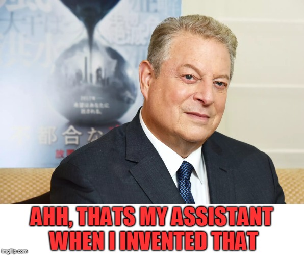 AHH, THATS MY ASSISTANT WHEN I INVENTED THAT | made w/ Imgflip meme maker