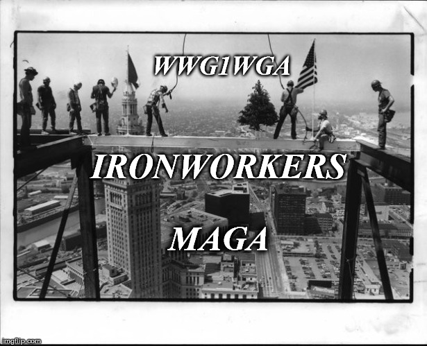 WWG1WGA; IRONWORKERS; MAGA | image tagged in maga | made w/ Imgflip meme maker